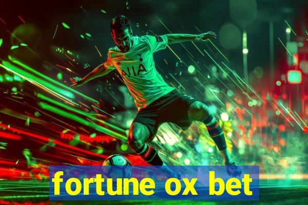 fortune ox bet